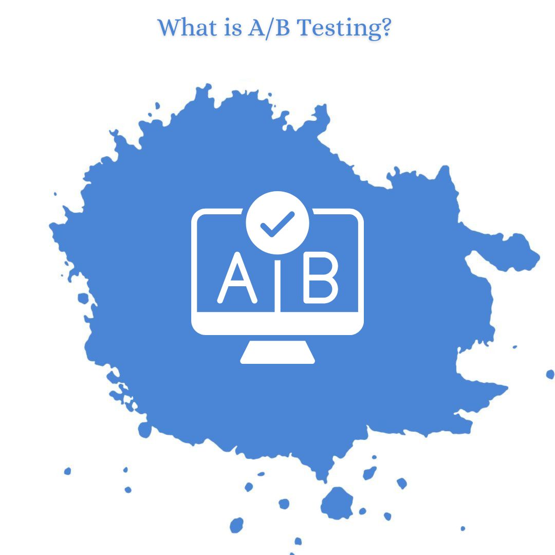 What is A/B Testing?